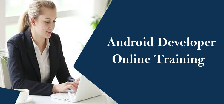 Android Developer Online Training