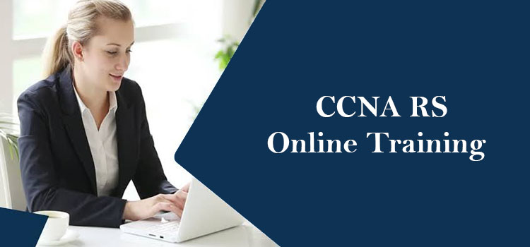 CCNA RS Online Training